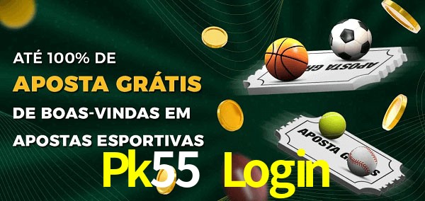 Pk55 Login Ate 100% de Aposta Gratis
