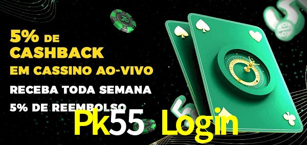 Promoções do cassino ao Vivo Pk55 Login